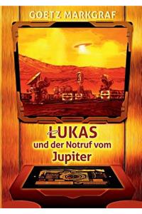Lukas und der Notruf vom Jupiter