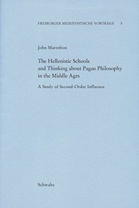 The Hellenistic Schools and Thinking about Pagan Philosophy in the Middle Ages