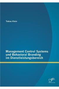 Management Control Systems und Behavioral Branding im Dienstleistungsbereich