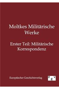 Moltkes Militärische Werke