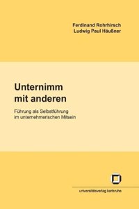 Unternimm mit anderen. Führung als Selbstführung im unternehmerischen Mitsein