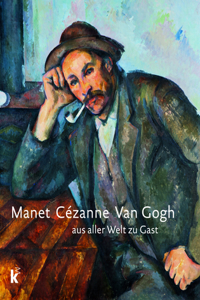 Manet Cézanne Van Gogh