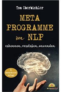 Metaprogramme im NLP - erkennen, verstehen, anwenden: 2. überarbeitete und aktualisierte Auflage: Volume 4 (Buch und eBook schreiben)