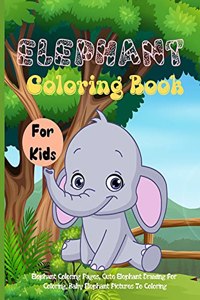 Elephant Coloring Book For Kids