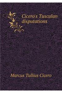 Cicero's Tusculan Disputations