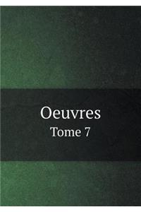 Oeuvres Tome 7