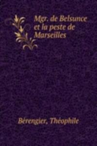 Mgr. de Belsunce et la peste de Marseilles