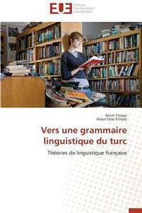 Vers Une Grammaire Linguistique Du Turc