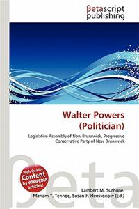 Walter Powers (Politician)