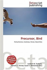 Precursor, Bird