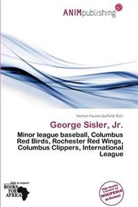 George Sisler, JR.