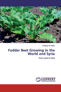 Fodder Beet Growing in the World and Syria