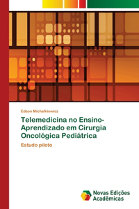Telemedicina no Ensino-Aprendizado em Cirurgia Oncológica Pediátrica
