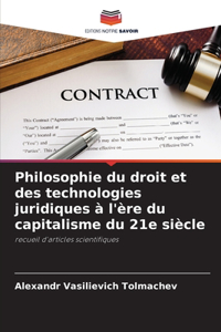Philosophie du droit et des technologies juridiques à l'ère du capitalisme du 21e siècle