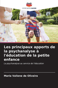 Les principaux apports de la psychanalyse à l'éducation de la petite enfance