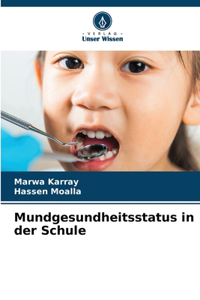 Mundgesundheitsstatus in der Schule