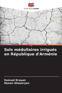 Sols médullaires irrigués en République d'Arménie
