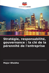 Stratégie, responsabilité, gouvernance