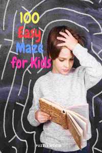 100 Easy Mazes for Kids