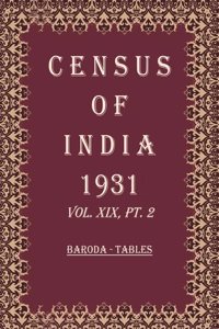 Census of India 1931: Baroda - Administrative Volume Book 33 Vol. XIX, Pt. 3