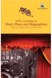 Anthology Of Short Plays And Biographies