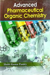Advanced Pharmaceutical Organic Chemistry