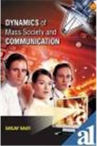 Dynamics Of Mass Society And Communication
