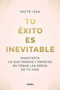 Tu Éxito Es Inevitable / Your Success Is Inevitable