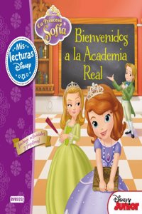 La Princesa Sofia. Bienvenidos a la Academia Real: Â¡Incluye actividades y pegatinas!