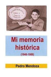 Mi memoria histórica (1948-1988)