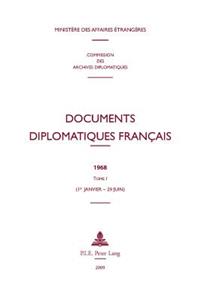 Documents Diplomatiques Français: 1968 - Tome I (1er Janvier - 29 Juin)