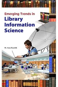 Emerging Trends in Library Information Science