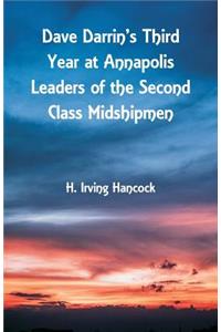 Dave Darrin's Third Year at Annapolis Leaders of the Second Class Midshipmen