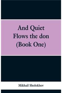 And Quiet Flows the don (Book One)