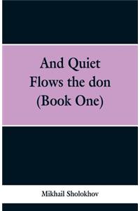 And Quiet Flows the don (Book One)