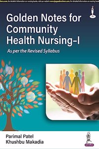 Golden Notes for Community Health Nursing-I