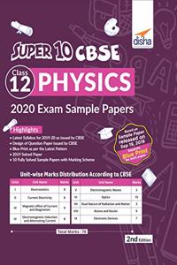 Super 10 CBSE Class 12 Physics 2020 Exam Sample Papers 2nd Edition