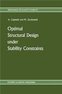 Optimal Structural Design Under Stability Constraints