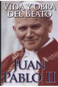 Vida y Obra del Beato Juan Pablo II