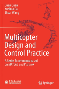 Multicopter Design and Control Practice