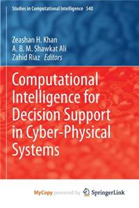 Computational Intelligence for Decision Support in Cyber-Physical Systems