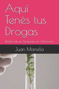 Aquí Tenés tus Drogas