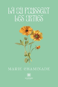 Là où poussent les orties