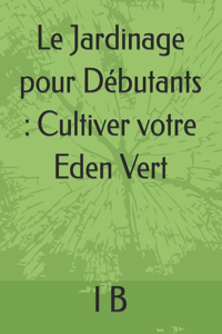 Jardinage pour Débutants