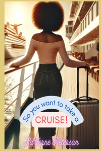 So You Want To Take A Cruise