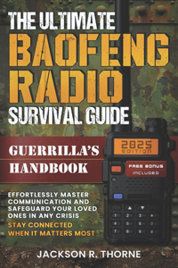 Ultimate Baofeng Radio Survival Guide
