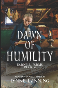 Dawn Of Humility - Darnell Farms Book 4