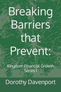 Breaking Barriers that Prevent