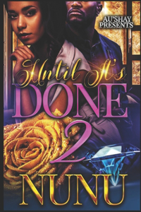 Until It's Done 2