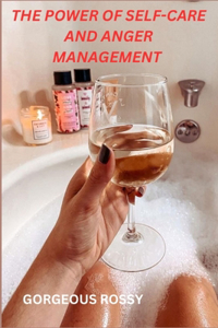 Power of Self-Care and Anger Management